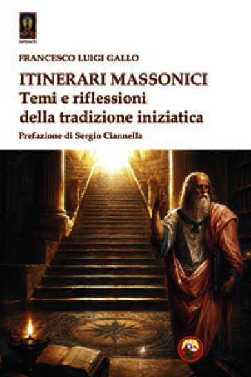 Itinerari massonici. Temi e riflessioni della tradizione