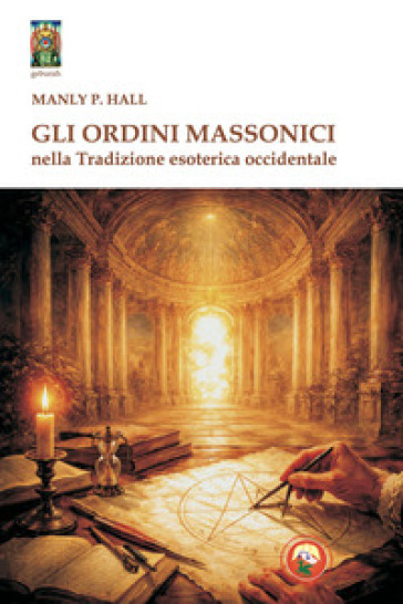 Gli ordini massonici nella tradizione esoterica occidentale