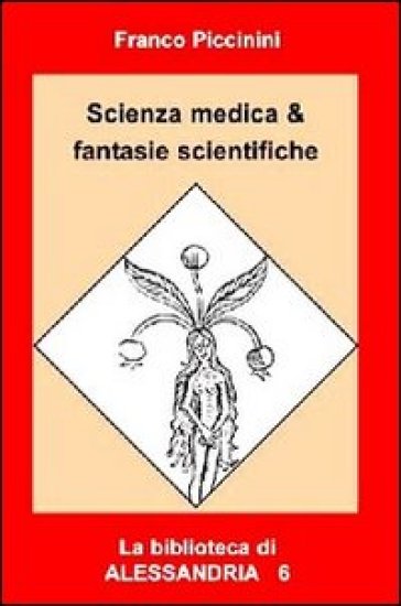 Scienza medica &amp; fantasie scientifiche