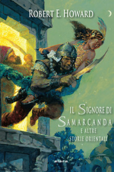 Il signore di Samarcanda e altre storie orientali. Ediz. integrale