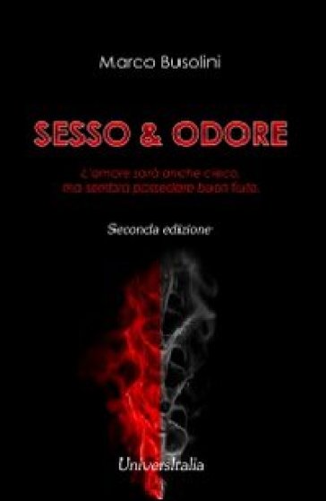Sesso&amp;odore. L'amore sarà anche cieco, ma sembra possedere buon fiuto
