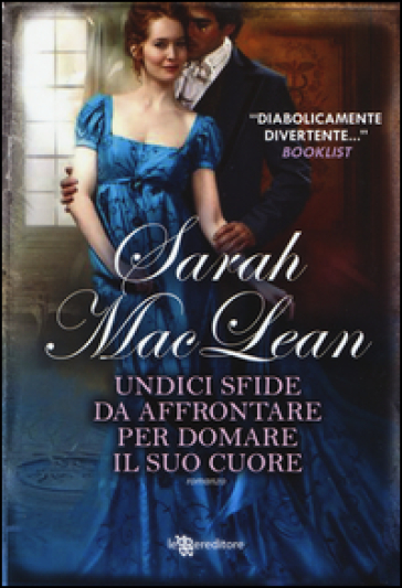 Undici sfide da affrontare per domare il suo cuore