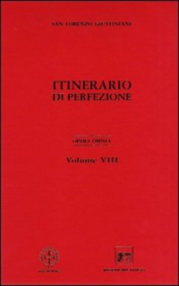 Opera omnia. Vol. 8: Itinerario di perfezione