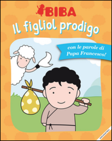 Il figliol prodigo. Ediz. illustrata