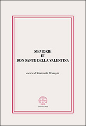 Memorie di don Sante della Valentina