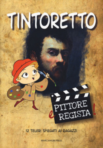 Tintoretto. Pittore E Regista!