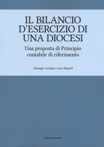 Il bilancio d'esercizio di una Diocesi. Una proposta di Principio contabile di riferimento