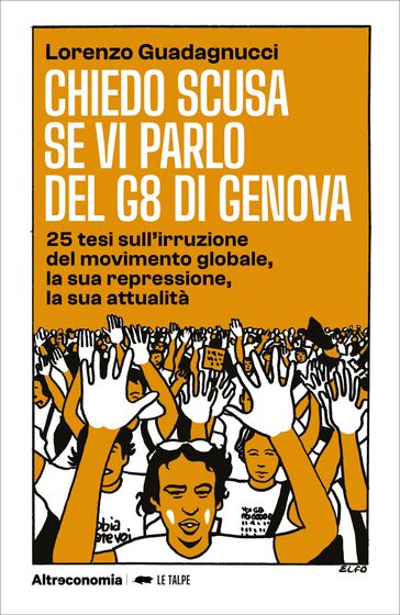 Chiedo scusa se vi parlo del G8 di Genova