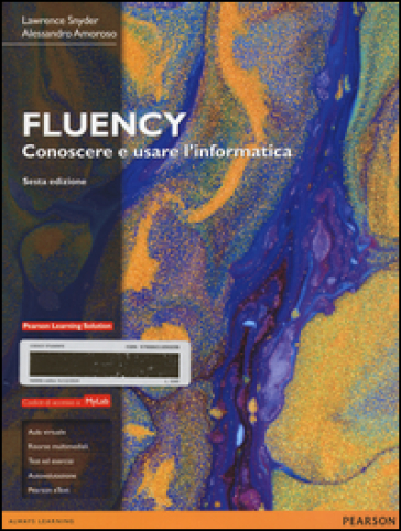 Fluency. Conoscere E Usare L'informatica. Ediz. Mylab. Con Espansione Online