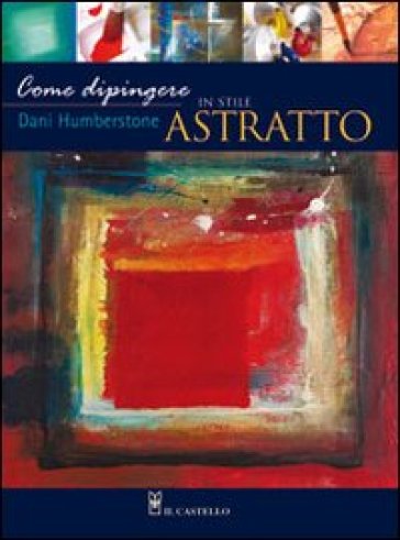 Come Dipingere Paesaggi Ad Olio. Ediz. Illustrata