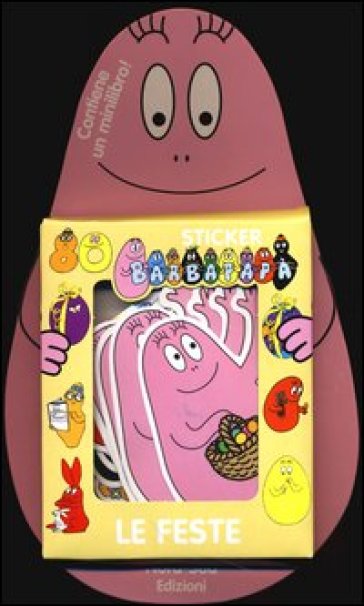 Barbapapà. Le Feste. Con Adesivi. Ediz. Illustrata