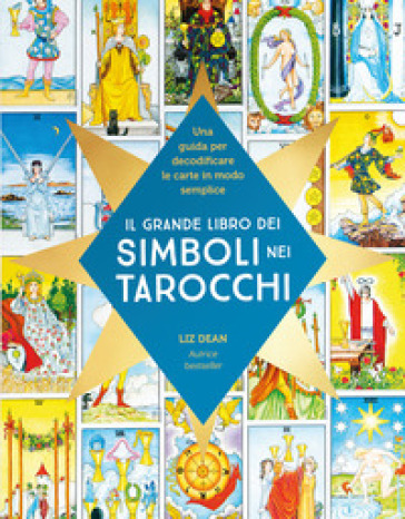 Il grande libro dei simboli nei tarocchi
