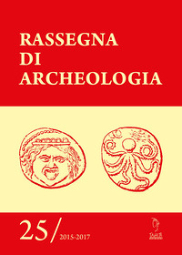 Rassegna di archeologia (2015-2017). Vol. 25