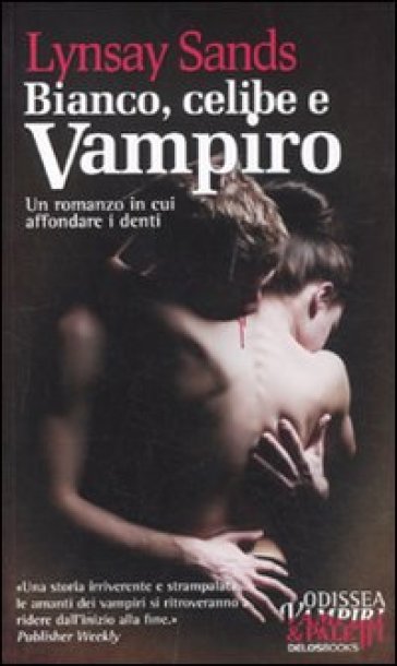 Bianco, celibe e vampiro. Argeneau. Vol. 1