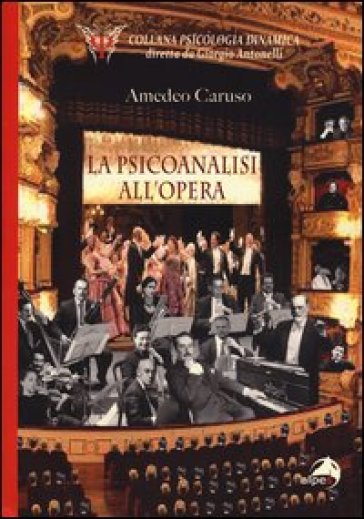La Psicoanalisi All'opera