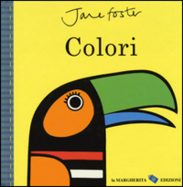 Colori. Ediz. illustrata