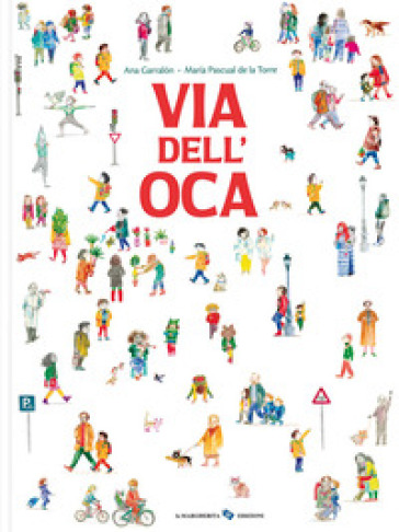 VIA DELL'OCA. EDIZ. A COLORI