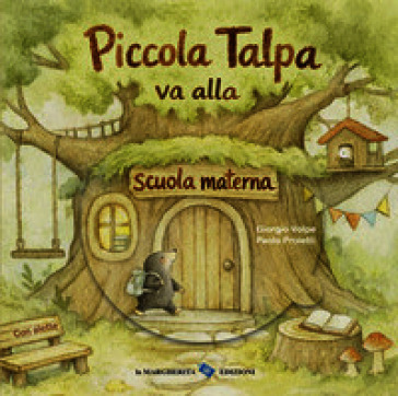 Piccola Talpa va alla scuola materna. Ediz. a colori