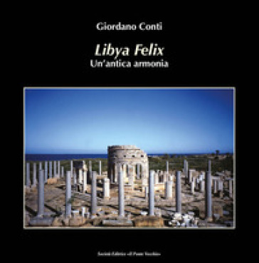Lybia felix. Un'antica armonia