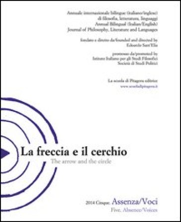 La freccia e il cerchio. Ediz. italiana e inglese. Vol. 5: Assenza/Voci