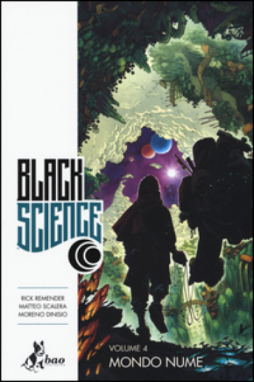 Black science. Vol. 4: Mondo nume