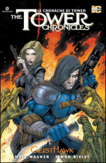 The Tower chronicles-Le cronache di Tower. Vol. 4: Geisthawk