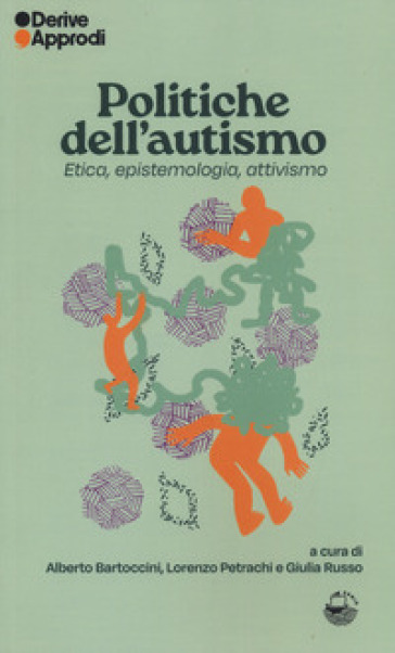 Politiche Dell’Autismo. Etica, Epistemologia, Attivismo