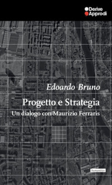 Progetto e Strategia. Un dialogo con Maurizio Ferraris