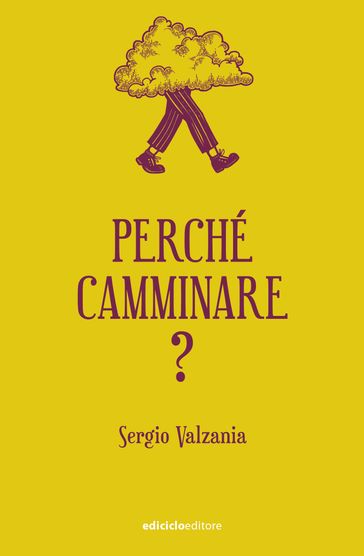 Perché camminare