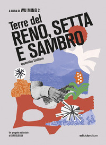Terre del Reno, Setta e Sambro. Appennino Emiliano