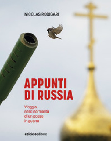APPUNTI DI RUSSIA. VIAGGIO NELLA NORMALI