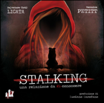 Stalking. Una Relazione Da (Ri) Conoscere