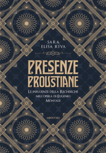 Presenze proustiane. Le influenze della Recherche nell'opera di Eugenio Montale