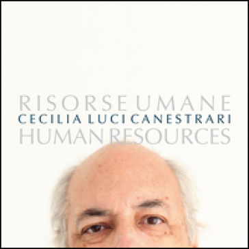 Risorse umane. Human resources. Ediz. illustrata