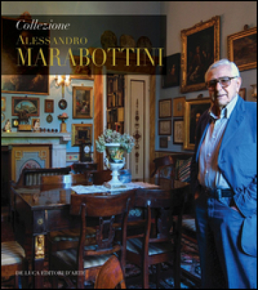 Collezione Alessandro Marabottini. Ediz. illustrata