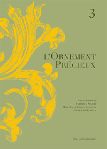 L'ornement precieux. Vol. 3