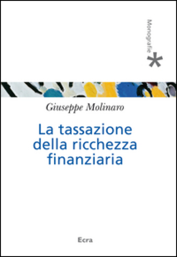 La Tassazione Della Ricchezza Finanziaria