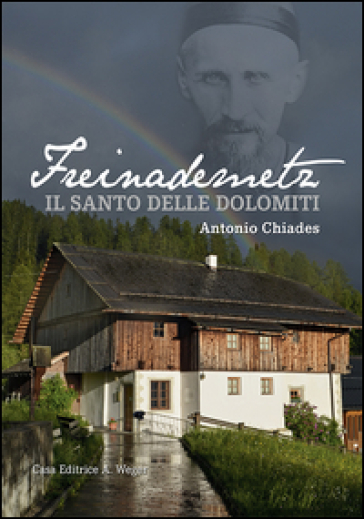 Freinademetz. Il Santo delle Dolomiti