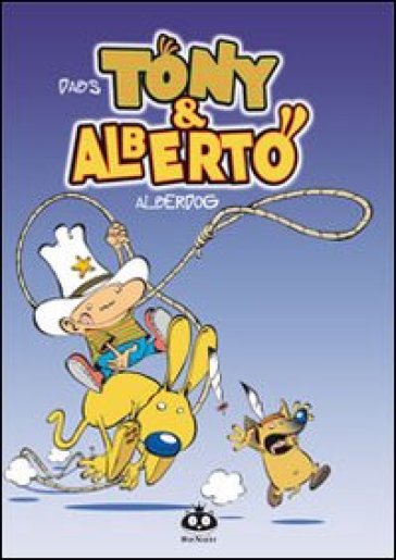 Tony &amp; Alberto. Alberdog. Vol. 2