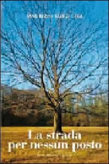 La strada per nessun posto