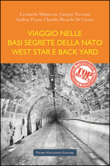 Viaggio nelle basi segrete della Nato West Star e Back Yard