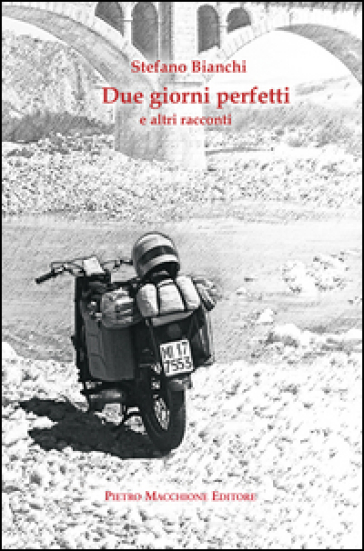 Due giorni perfetti e altri racconti