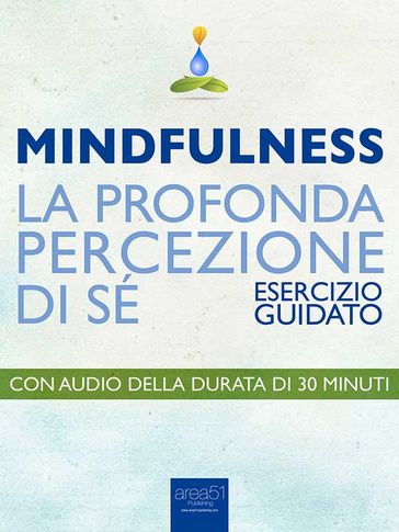 Mindfulness. La profonda percezione di sé