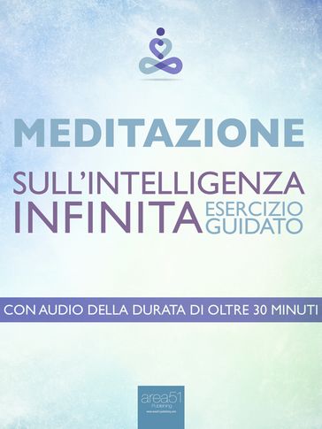 Meditazione. Meditazione sull'Intelligenza Infinita
