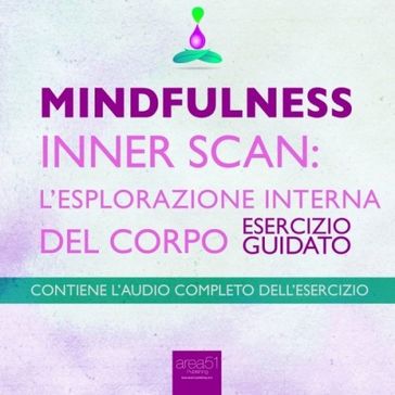 Mindfulness. Inner Scan: l'esplorazione interna del corpo