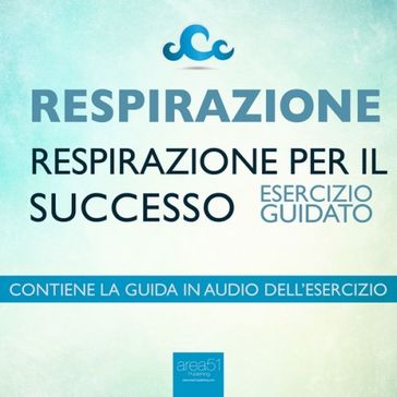 Respirazione. Respirazione per il successo