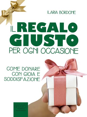 Il regalo giusto per ogni occasione