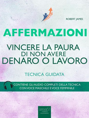 Affermazioni. Vincere la paura di non avere denaro o lavoro