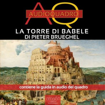 Torre di Babele di Pieter Brueghel. Audioquadro