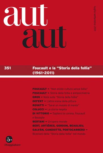 Aut aut 351 - Foucault e la "Storia della follia" (1961-2011)